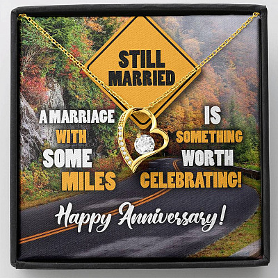 Still Married A Marriage With Some Miles Is Something Worth Celebrating Forever Love Heart Pendant Necklace - Forever Love Necklace (18K Yellow Gold)