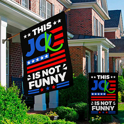 Alternative view of This Joke Biden Is Not Funny Garden Flag - House Flag - Joe Biden Is a Joke Flag