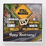 Still Married A Marriage With Some Miles Is Something Worth Celebrating Interlocking Hearts Pendant Necklace - Interlocking Hearts Necklace