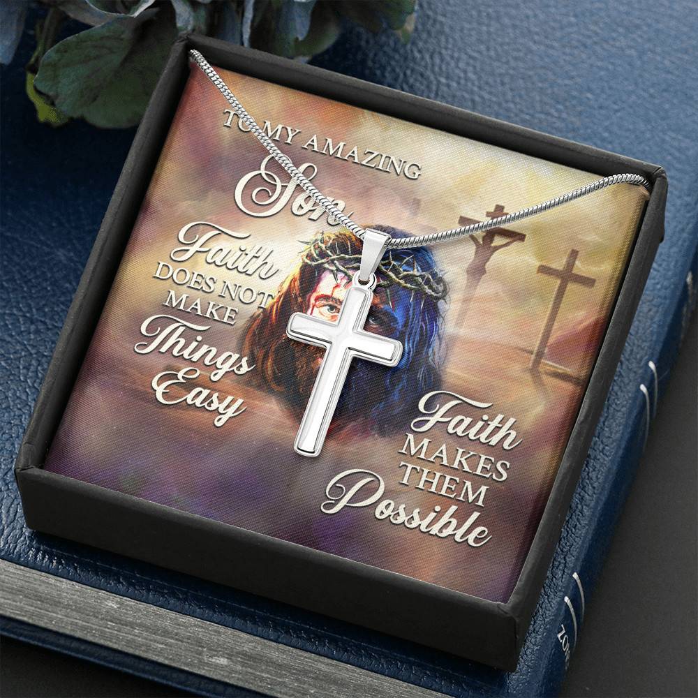 To My Amzing Son Faith Doesn't Make Things Easy Make Them Possible - Christian Jesus To My Amzing Son Faith Doesn't Make Things Easy Make Them Possible - Christian Jesus