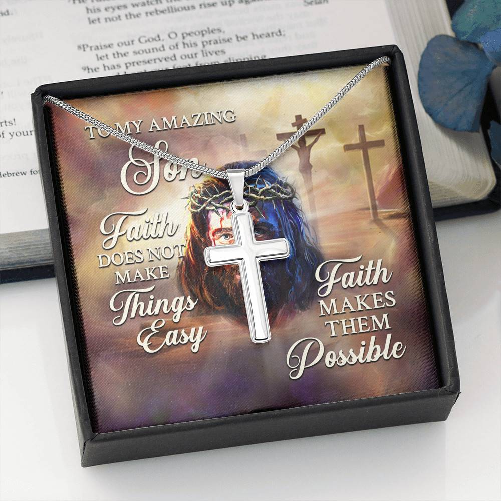To My Amzing Son Faith Doesn't Make Things Easy Make Them Possible - Christian Jesus To My Amzing Son Faith Doesn't Make Things Easy Make Them Possible - Christian Jesus