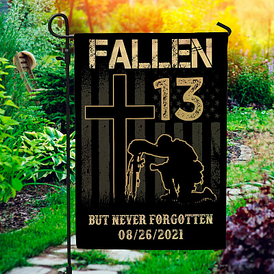 Fallen But Never Forgotten 13 Names Of Fallen Soldiers Decorative Garden Flag - House Flag - Never Forget 08/26/2021 Flag