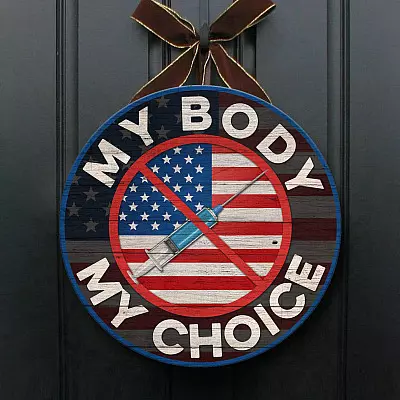 Alternative view of My Body My Choice Anti Vaccine Circle Wooden Door Sign - Stop The Mandate No Vaccination Sign Indoor Outdoor Decor