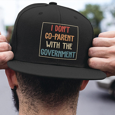 I Don't Co-Parent With The Government Funny Political Twill Cap - High-Profile Snapback Hat - Trucker Hat
