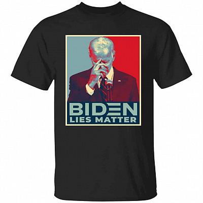 Biden Lies Matter T-Shirt, Black, Unisex T-Shirt
