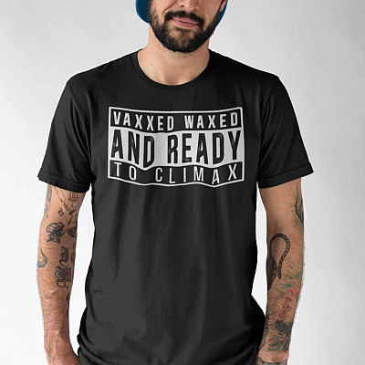 Alternative view of Vaxxed Waxed and Ready to Cli-max Funny T-Shirt - Pro Vaccine Gifts Shirt