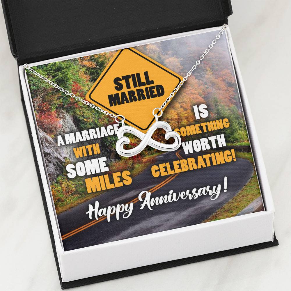 Still Married A Marriage With Some Miles Is Something Worth Celebrating Infinity Heart Pendant Necklace