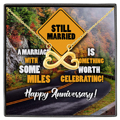 Still Married A Marriage With Some Miles Is Something Worth Celebrating Infinity Heart Pendant Necklace