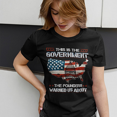 Alternative view of This Is The Government The Founders Warned Us About The White House US Map T-Shirt - Anti Government Shirt