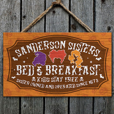 Hocus Pocus Sanderson Sisters Bed And Breakfast Kids Stay Free Since 1673 Wooden Door Sign - Halloween Sign Decor
