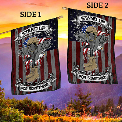Alternative view of Stand Up For The Anthem Because It Stands For Something Fallen Veteran Memorial Outdoor House Flag - Home Garden Flag