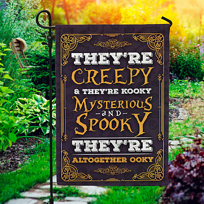 Halloween They're Creepy and They're Kooky Mysterious and Spooky Funny Decorative Garden Flag - House Flag - Wall Flag