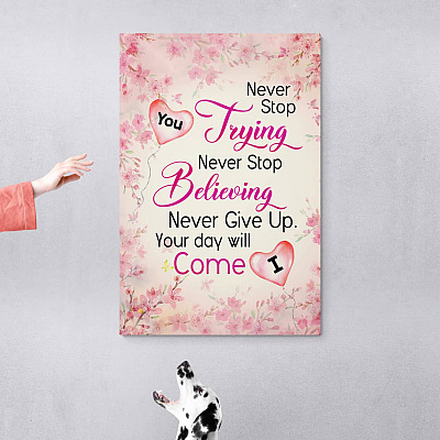 You and I Never Stop Trying Never Stop Believing Never Give up Your Day Will Come Canvas Print - Motivational Home Decor Wall Art - Poster