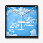 Christian Faith Does Not Make Things Easy Faith Makes Them Possible Artisan Crafted Cross Pendant Necklace - Artisan Crafted Cross Necklace