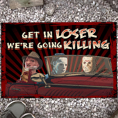 Get in Loser We're Going Killing Halloween Horror Movie Character Doormat - Outdoor Indoor Doormat