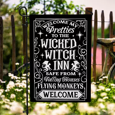 Welcome My Pretties To The Wicked Witch Inn Safe From Falling Houses Halloween Witch Garden Flag - House Flag