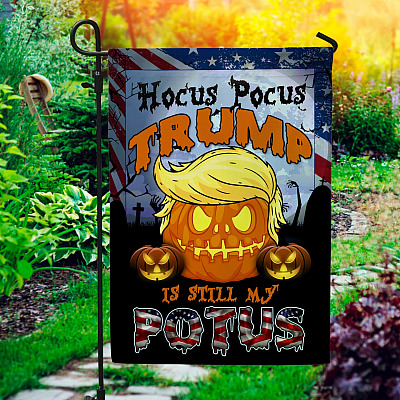 Halloween Trump Still Is My Potus Decorative Garden Flag - Indoor Outdoor Flag - House Flag