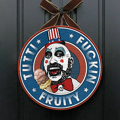 Alternative view of Captain Spaulding Tutti Fuckin Fruity House Of 1000 Scorpses The Devil Rejects Halloween Wooden Door Sign