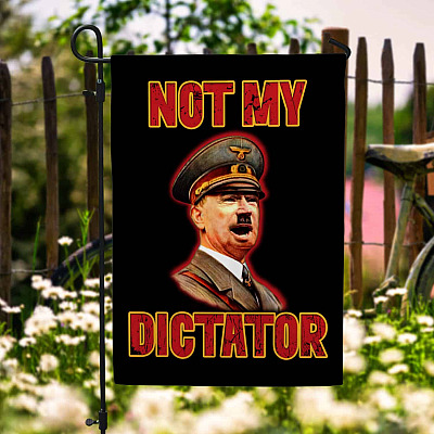 Joe Biden Not My Dictator Flag - Biden The Dictator Garden Flag - House Flag