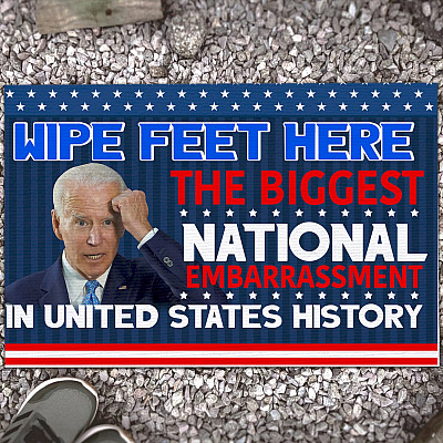 Joe Biden Wipe Feet Here the Biggest National Embarrassment Indoor Outdoor Doormat