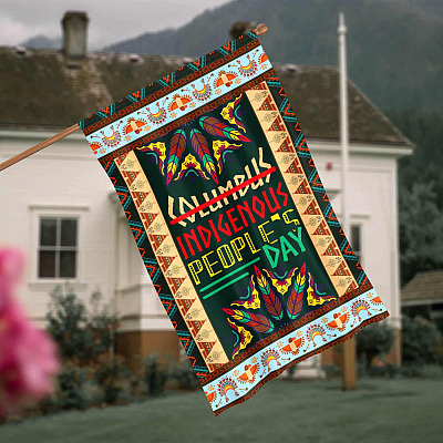 National Indigenous People's Day Not Columbus Day Flag - Native American Indian Garden Flag - House Flag