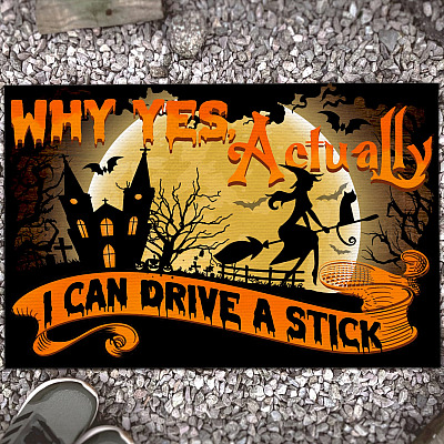 Why Yes Actually I Can Drive a Stick Funny Halloween Decoration Entrance Indoor Outdoor Decorative Doormat
