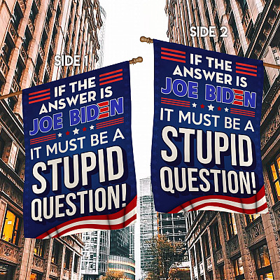 Alternative view of If the Answer Is Joe Biden It Must Be a Stupid Question Garden Flag - Im-Peach Bide Flag