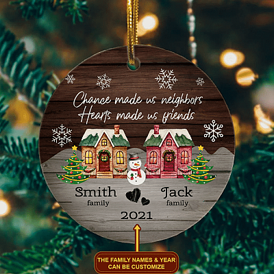 Alternative view of Neighbor Ornament Personalized Chance Made Us Neighbors Hearts Made Us Friends Christmas Holiday Flat Circle Ornament