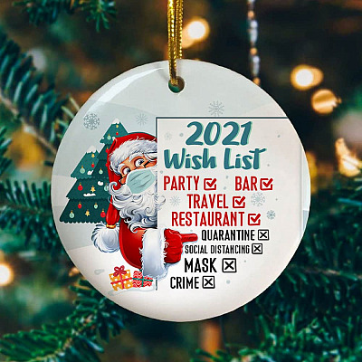 2021 Wish List Funny Masked Santa 2021 Vaccinated Christmas Circle Ornament Keepsake