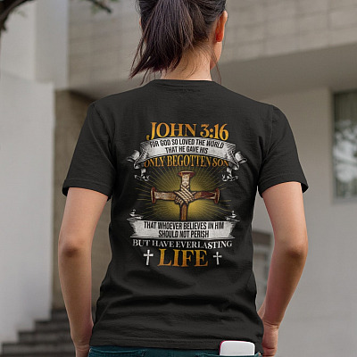 Alternative view of For God So Loved The World That He Gave His Only Begotten Son John 3 16 Jesus Cross Print On Back T-Shirt Only