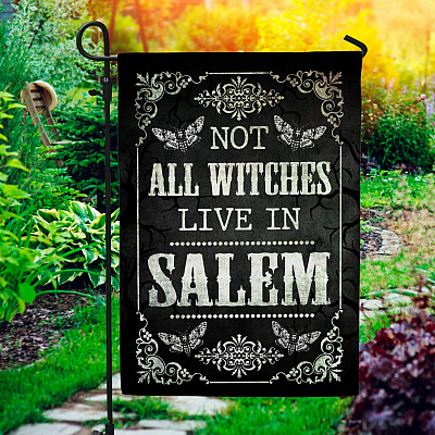 Not Every Witch Lives in Salem Decorative Garden Flag - Indoor Outdoor Flag - House Flag