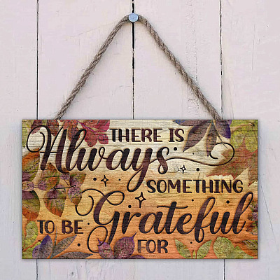 There Is Always Something To Be Grateful For Wooden Door Sign - Fall Harvest Thanksgiving Home Decor