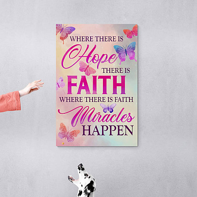 Alternative view of Where There Is Hope There Is Faith Where There Is Faith There Is Miracles Happen Gallery Wrapped Canvas Print - Butterfly Poster