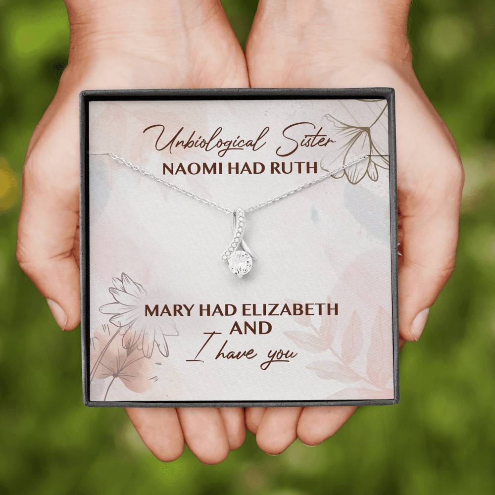 Unbiological Sister Naomi Had Ruth Mary Had Elizabeth And I Have You Alluring Beauty Necklace