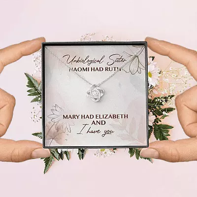 Unbiological Sister Naomi Had Ruth Mary Had Elizabeth And I Have You Love Knot Necklace