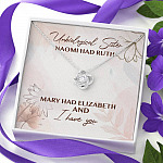 Unbiological Sister Naomi Had Ruth Mary Had Elizabeth And I Have You Love Knot Necklace