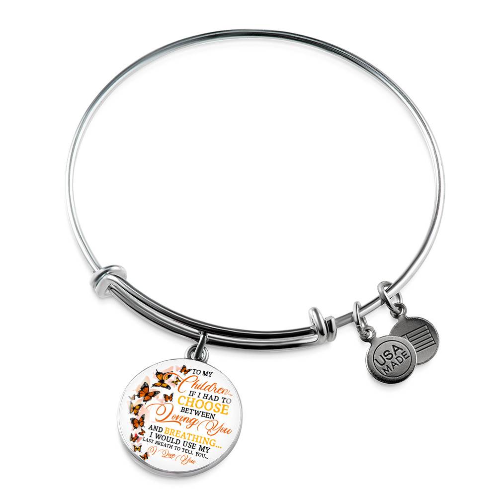 To My Children If I Had to Choose Between Loving You and Breathing Butterfly Circle Pendant Necklace - Bangle