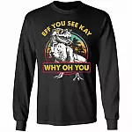 2. Eff You See Kay T-rex (2), Black, Long Sleeve