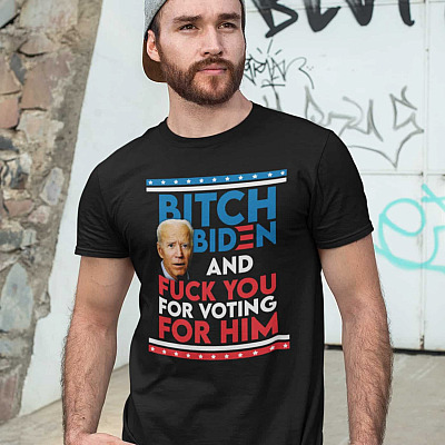 Alternative view of Bitch Biden And Fuck You For Voting For Him T-Shirt - Impeach Biden V-Neck Tee