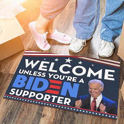Welcome Unless You're A Biden Supporter Doormat - No Joe Biden Supporter Welcome Mat