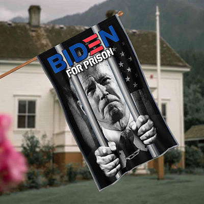 Funny Joe Biden For Prison Flag - Biden Not My President Garden Flag - House Flag