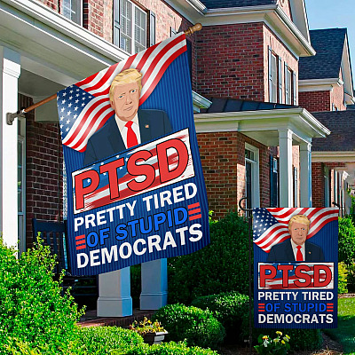Alternative view of Ptsd Pretty Tired of Stupid Democrats Anti Biden Outdoor Indoor Decorative Garden Flag - House Flag - Wall Flag