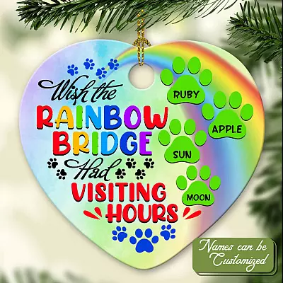 Personalized Memorial Dog's Name Heart Ornament - Remembrance Dog Wish The Rainbow Bridge Had Visiting Hours Heart Ornament