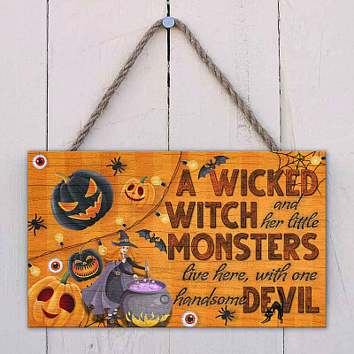Alternative view of A Wicked Witch And Her Little Monsters Live Here With One Handsome Devil Halloween Wooden Door Sign