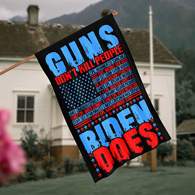 Guns Don't Kill People Biden Does Outdoor House Flag - 13 Names Of Fallen Memorial Home Garden Flag