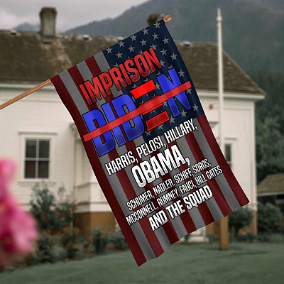 Imprison Biden Harris Pelosi Hillary Obama Outdoor Anti Biden House Flag - Anti Democrat Home Garden Flag
