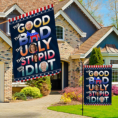 Alternative view of The Good The Bad The Ugly The Stupid And The Idiot Outdoor Garden Flag - House Flag - Wall Flag