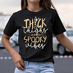 Thick Thighs And Spooky Vibes T-Shirt - Funny Halloween Spooky Vibes V-Neck Tee