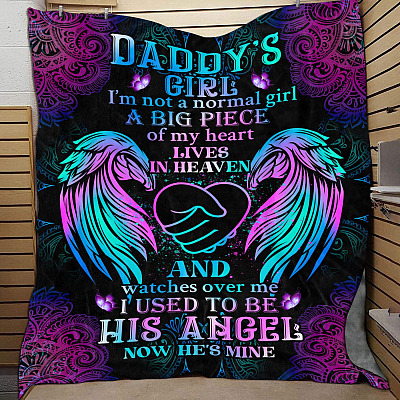 Daddy's Girl I'm Not A Normal Girl A Big Piece Of My Heart Lives In Heaven Fleece Blanket - Mink Sherpa Blanket