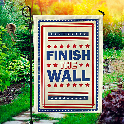 Finish The Wall Anti Biden Trump Supporters Outdoor Indoor Decorative Garden Flag - House Flag - Wall Flag